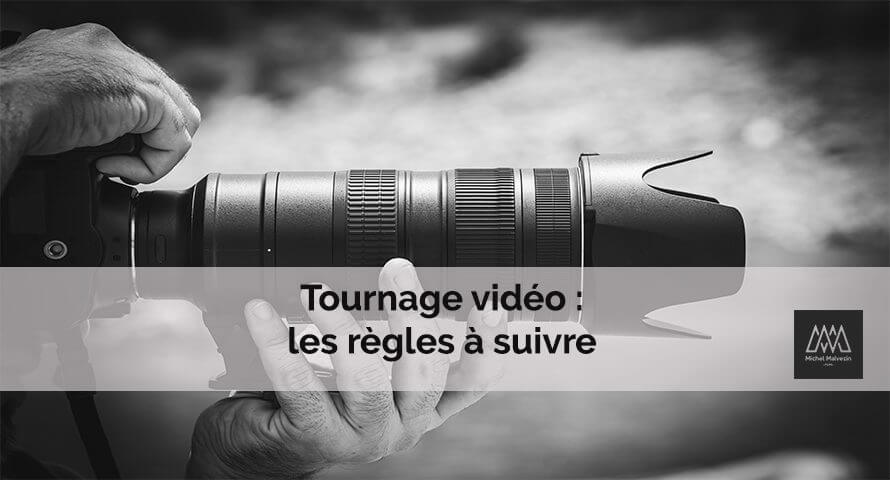 Tournage vidéo les règles